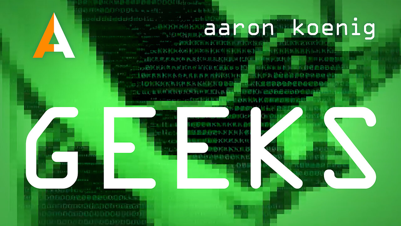 Aaron Koenig: Geeks