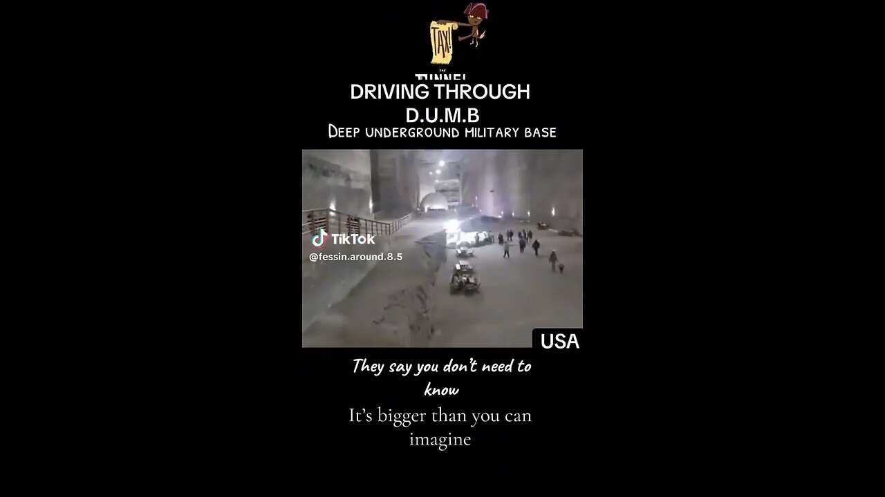 Driving through D.U.M.B. Deep Underground Military Base