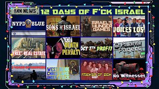 INN News | 12 Days of F*ck Israel! Over 5 hours of HOLIDAY ANTI-ZIONIST jams for gift opening!