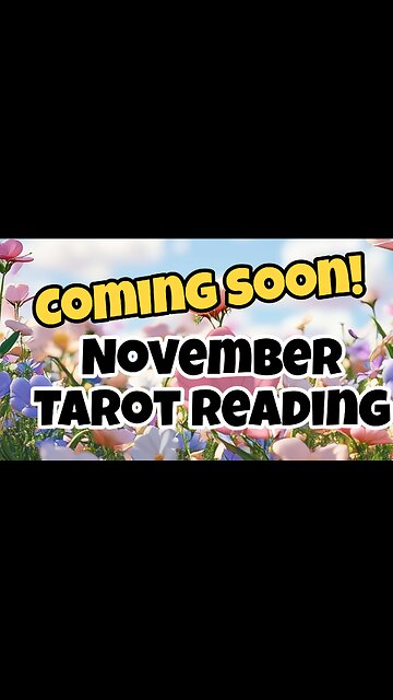 November Predictive Tarot Reading - totally Free!