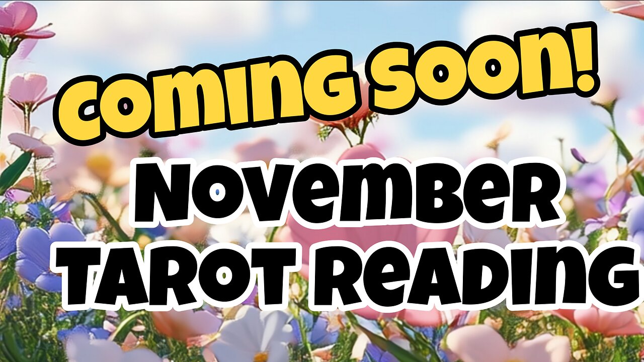 November Predictive Tarot Reading - totally Free!