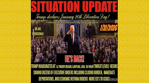 SITUATION UPDATE 1/21/25 - President Trump Inaugurated, Border Closing, Deportations, Threats Cont