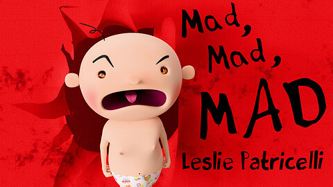 ✨ Mad Mad Mad by Leslie Patricelli 😡🤪😤 👶📖