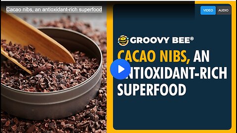 Cacao nibs, an antioxidant-rich superfood