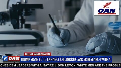TRUMP SIGNS ORDER BOOSTING CANCER RESEARCH WITH AI AND CUTTING DRUG COSTS 