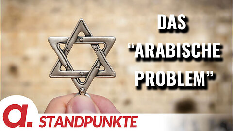 Das „arabische Problem“ | Von Tom-Oliver Regenauer