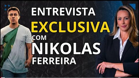 ENTREVISTA EXCLUSIVA NIKOLAS FERREIRA
