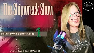 The Shipwreck Show Ep. 28: Chemtrails, Checks, and Chaotic Politics