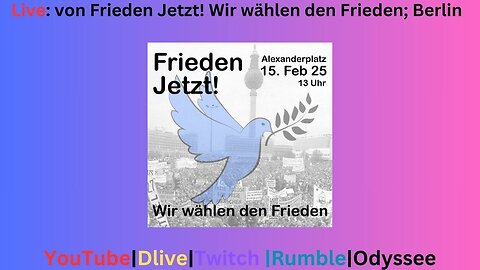 Live: von " Wir wählen den Frieden, Frieden Jetzt! #150225