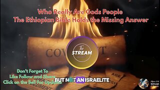 Who Really Are Gods People The Ethiopian Bible Holds the Missing Answer