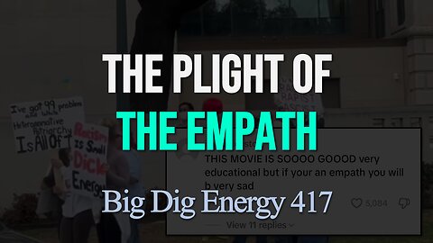 Big Dig Energy 417: The Plight of the Empath