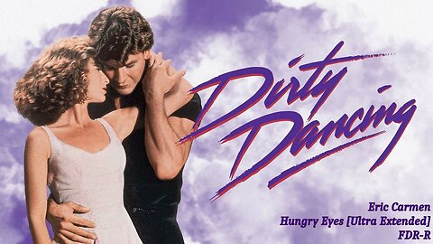 Eric Carmen ( Hungry Eyes ) Dirty Dancing 1987