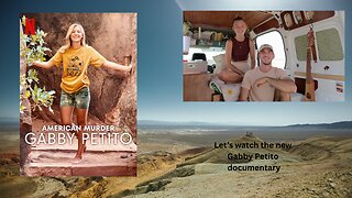 Let's watch the new Gabby Petito Documentary.