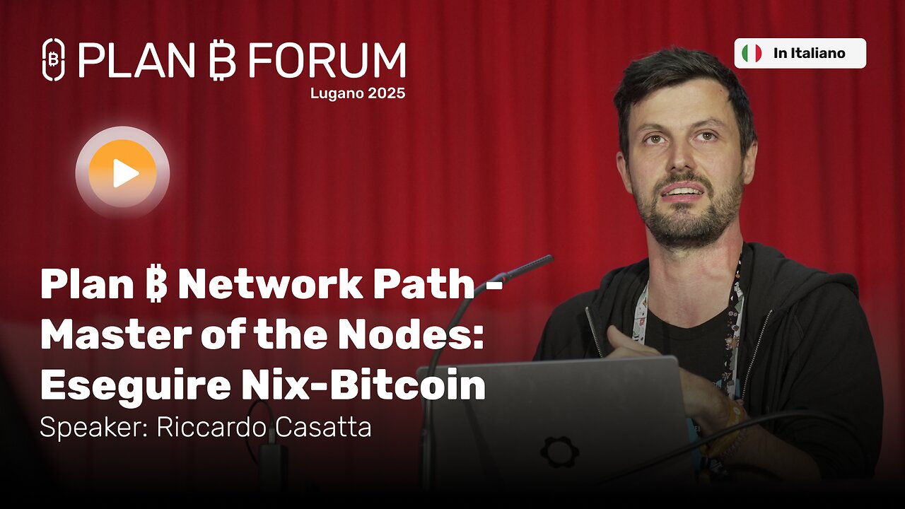 Master of the Nodes: Eseguire Nix-Bitcoin | Riccardo Casatta | Plan ₿ Forum