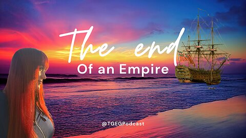The Green Eyed Girl Podcast: Political Hellscape - The End of an Empire
