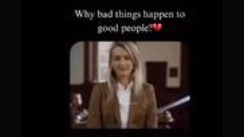 This is why bad things happen to good people