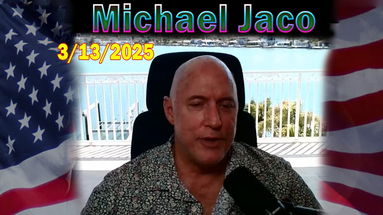 Michael Jaco Update Today Mar 13: "Lawfare Still In Action! Breaking News By Michael Jaco & Raphael Conquista"