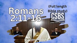 Romans 2:11-16 - Who will be justified?