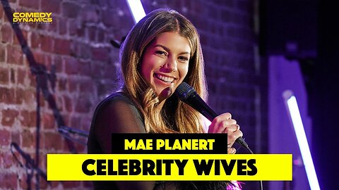 Celebrity Wives - Mae Planert - Stand-Up Comedy