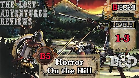 A Review of B5: Horror on the Hill. A BECMI Dungeons and Dragons module Review #03