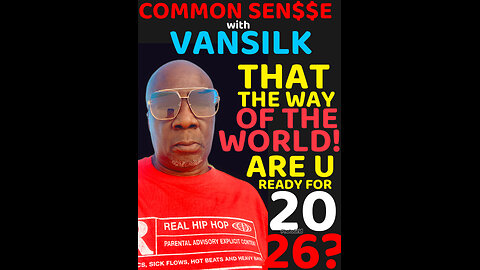 CS #20 That the way of the world, Are you ready for 2026?