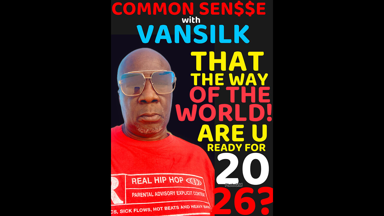 CS #20 That the way of the world, Are you ready for 2026?