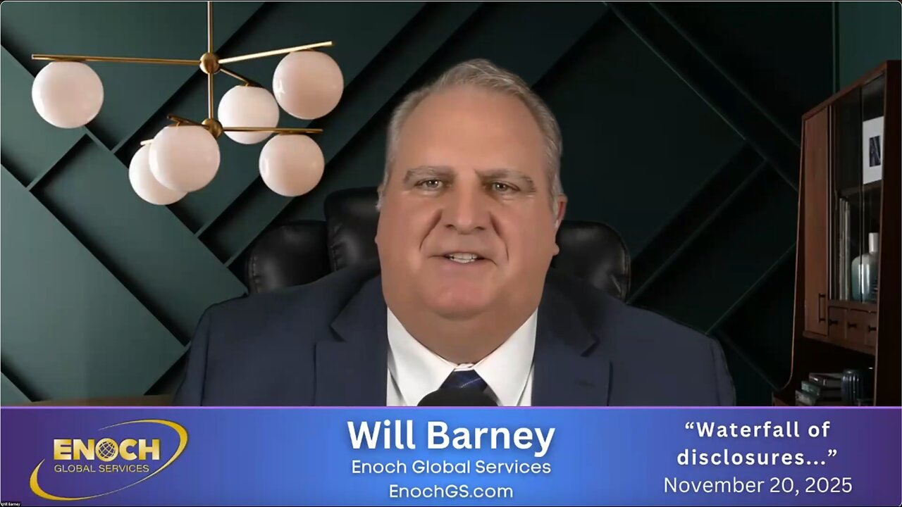 Will Barney Global Update "The waterfall of disclosures." 11-20-2025