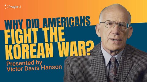 Why Did America Fight the Korean War? | 5-Minute Video | PragerU