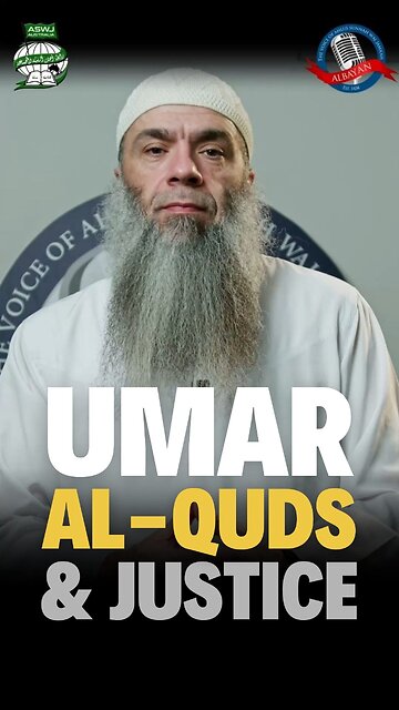 Umar (رضي الله عنه), Al-Quds (Jerusalem) & Justice