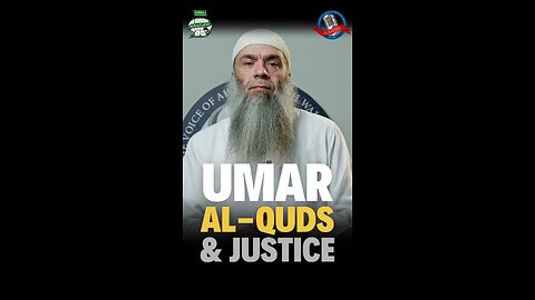 Umar (رضي الله عنه), Al-Quds (Jerusalem) & Justice