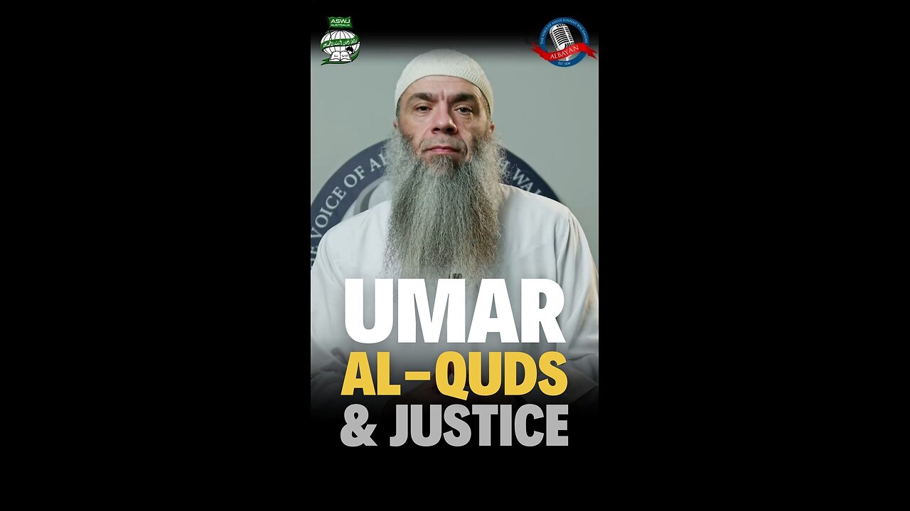 Umar (رضي الله عنه), Al-Quds (Jerusalem) & Justice
