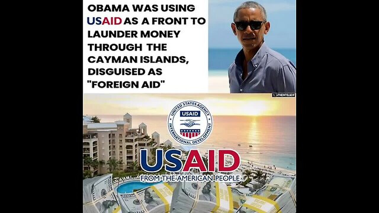 OBAMA was running a MONEY LAUNDERING operation through the CAYMAN ISLANDS using USAID