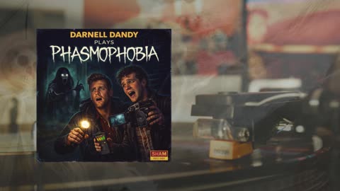 Darnell Dandy – Plays Phasmophobia (Paranormal, Unprofessional, Unprepared)