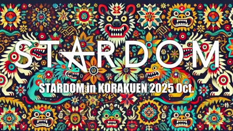 Stardom in Korakuen 2025 Oct. Tokyo Korakuen Hall 10-11-25 Part 2