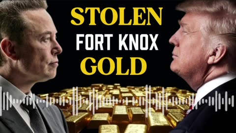 STOLEN FORT KNOX GOLD