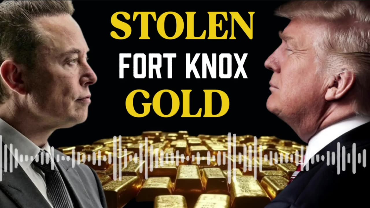 STOLEN FORT KNOX GOLD