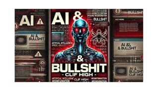 AI & Bullshit - Clif High 1