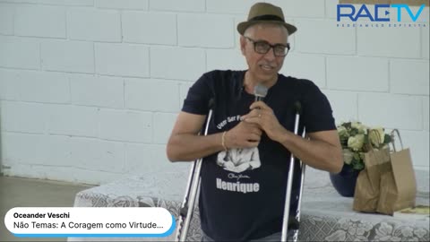 "Não Temas: A Coragem como Virtude do Espírito Imortal" - Oceander Veschi