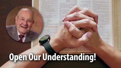 OPEN OUR UNDERSTANDING​! – Luke 24:45 Devotional by Pastor Cecil A. Thompson