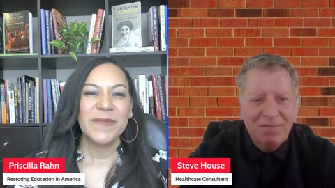 Restoring Education in America w/ Priscilla Rahn - Steve House