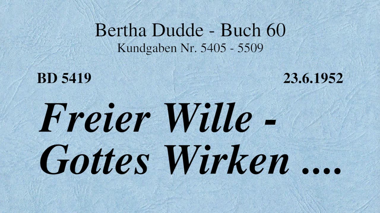 BD 5419 - FREIER WILLE - GOTTES WIRKEN ....