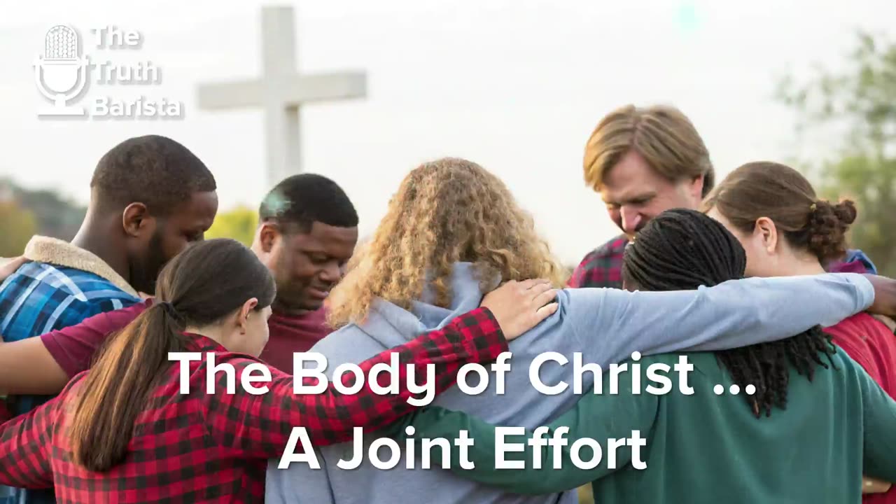 The Body of Christ … A Joint Effort