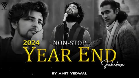 2024 Year End Mashup | Non-Stop Jukebox | Best Of 2024 Love Mashup | Arijit Singh