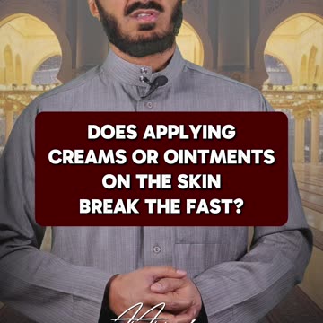 Does applying creams or ointments on the skin break the fast?