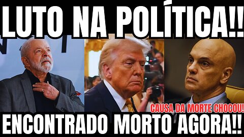 TRAGÉDIA! LUTO NA POLÍTICA! FOI ENCONTRADO M0RTO! TRUMP CONFIRMA INTERVENÇÃO DA CIA!