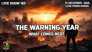 LIVE SHOW 163 — THE WARNING YEAR: WHAT COMES NEXT