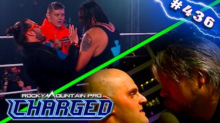 Rocky Mountain Pro Wrestling | Charged 436 FULL EPISODE