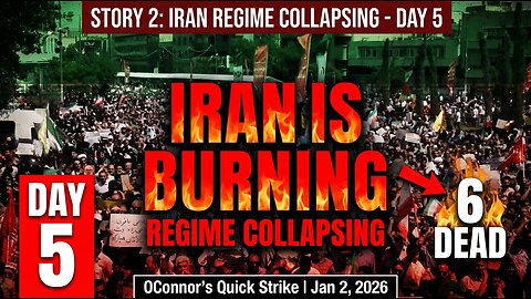 Iran Protests Day 5: Regime Collapsing, 6 Dead, Buildings Burn | Story 2