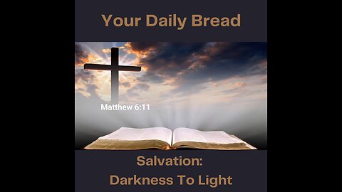 Salvation: Darkness to Light