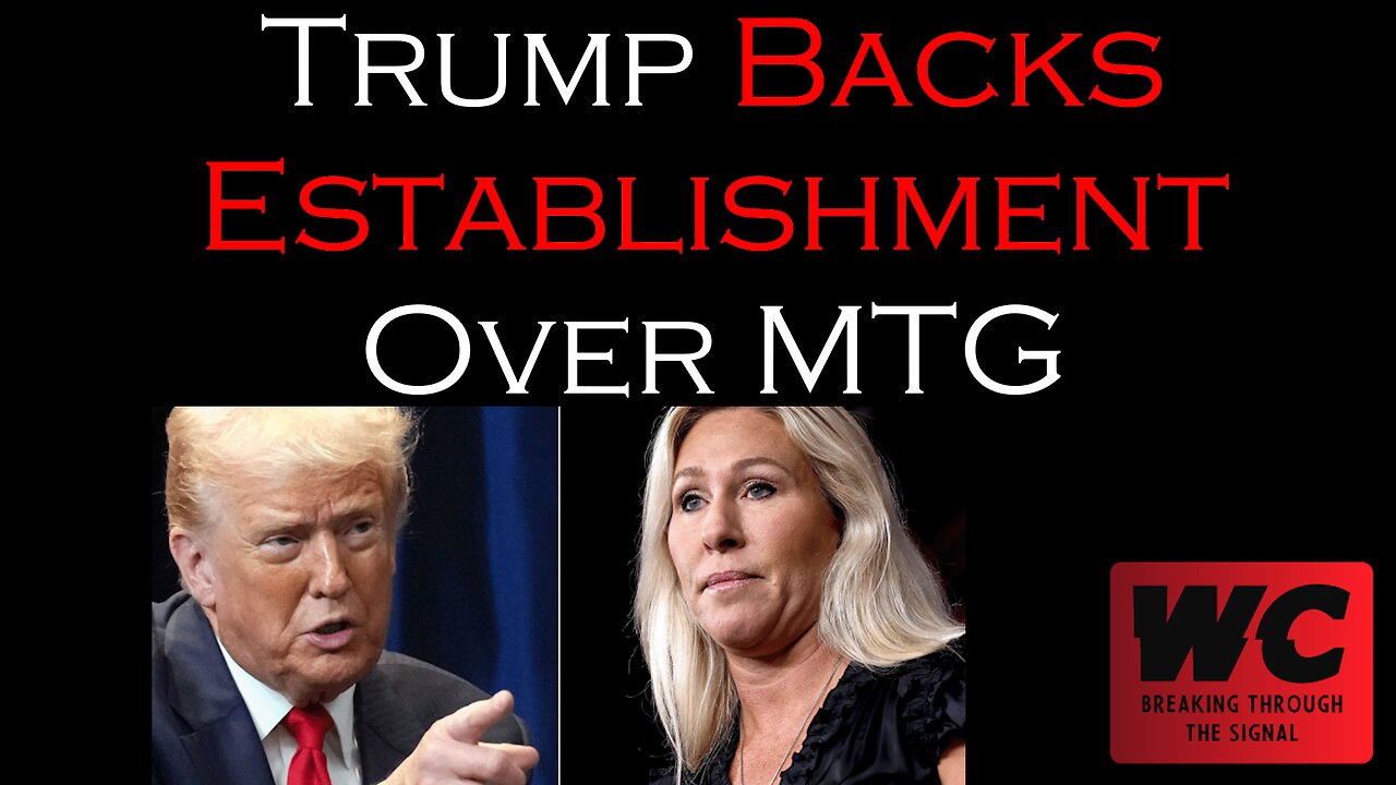 Trump Backs Establishment Candidates Over MTG
